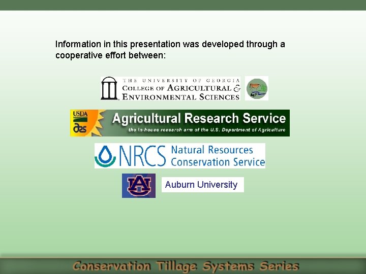 Information in this presentation was developed through a cooperative effort between: Auburn University 