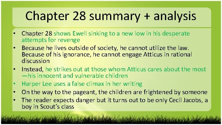 Chapter 28 summary + analysis • Chapter 28 shows Ewell sinking to a new