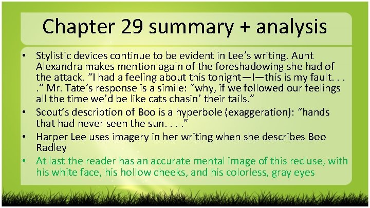 Chapter 29 summary + analysis • Stylistic devices continue to be evident in Lee’s