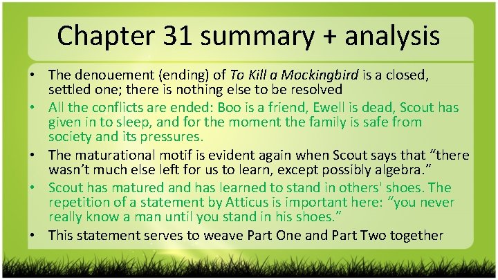 Chapter 31 summary + analysis • The denouement (ending) of To Kill a Mockingbird