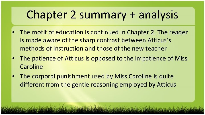 Chapter 2 summary + analysis • The motif of education is continued in Chapter