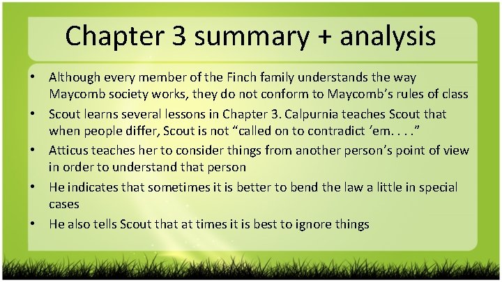 Chapter 3 summary + analysis • Although every member of the Finch family understands