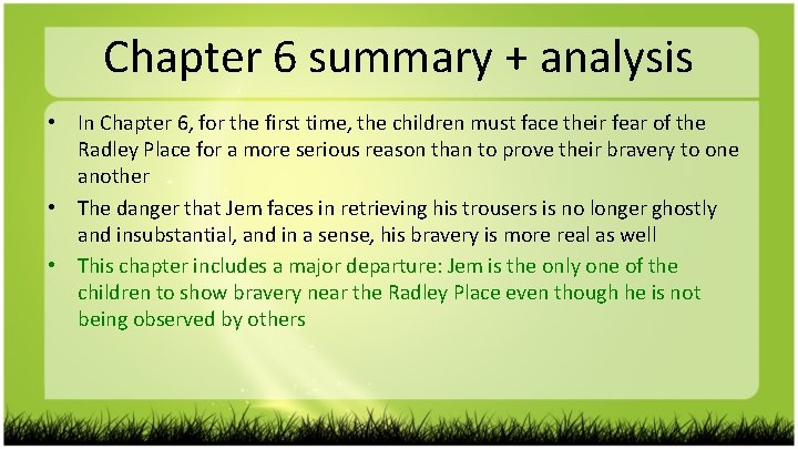 Chapter 6 summary + analysis • In Chapter 6, for the first time, the