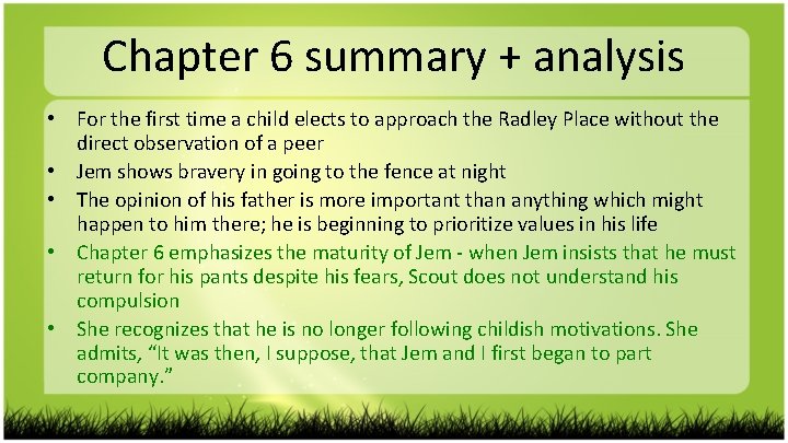 Chapter 6 summary + analysis • For the first time a child elects to