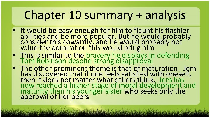Chapter 10 summary + analysis • It would be easy enough for him to