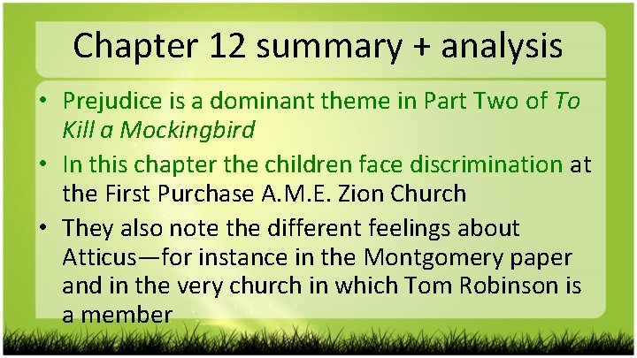 Chapter 12 summary + analysis • Prejudice is a dominant theme in Part Two