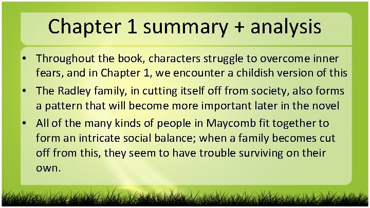 Chapter 1 summary + analysis • Throughout the book, characters struggle to overcome inner