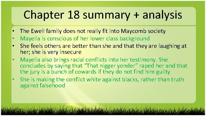 Chapter 18 summary + analysis • The Ewell family does not really fit into