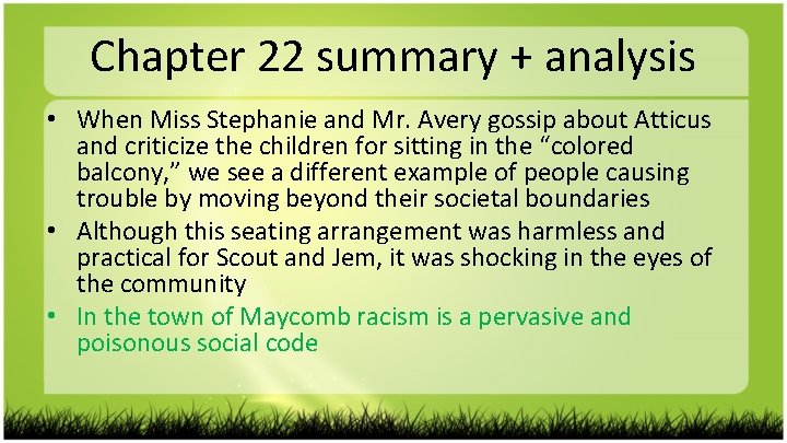 Chapter 22 summary + analysis • When Miss Stephanie and Mr. Avery gossip about