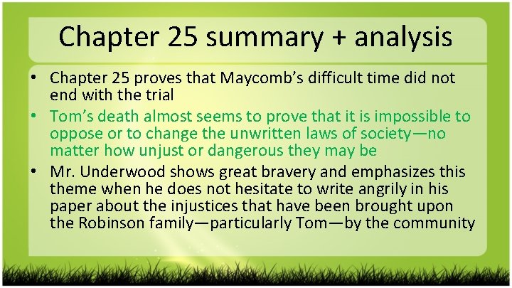 Chapter 25 summary + analysis • Chapter 25 proves that Maycomb’s difficult time did