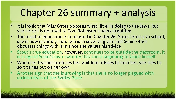 Chapter 26 summary + analysis • It is ironic that Miss Gates opposes what