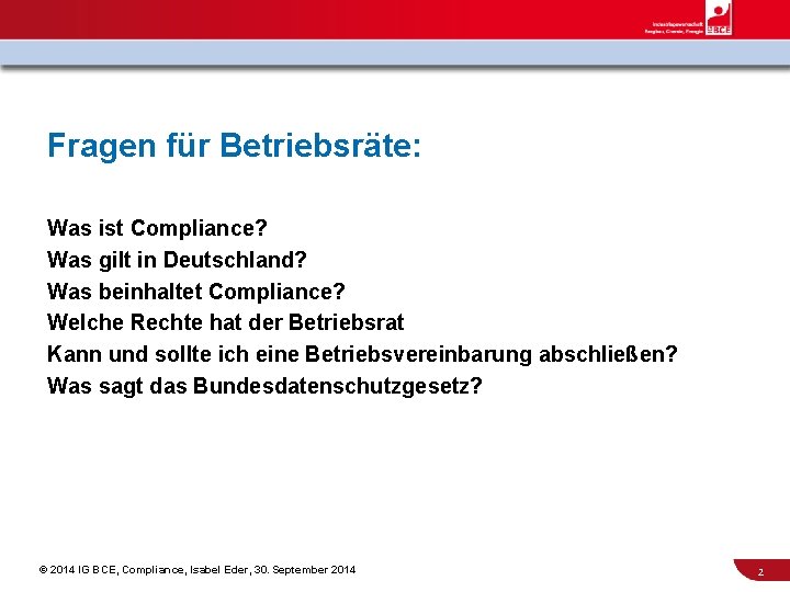 Fragen für Betriebsräte: Was ist Compliance? Was gilt in Deutschland? Was beinhaltet Compliance? Welche