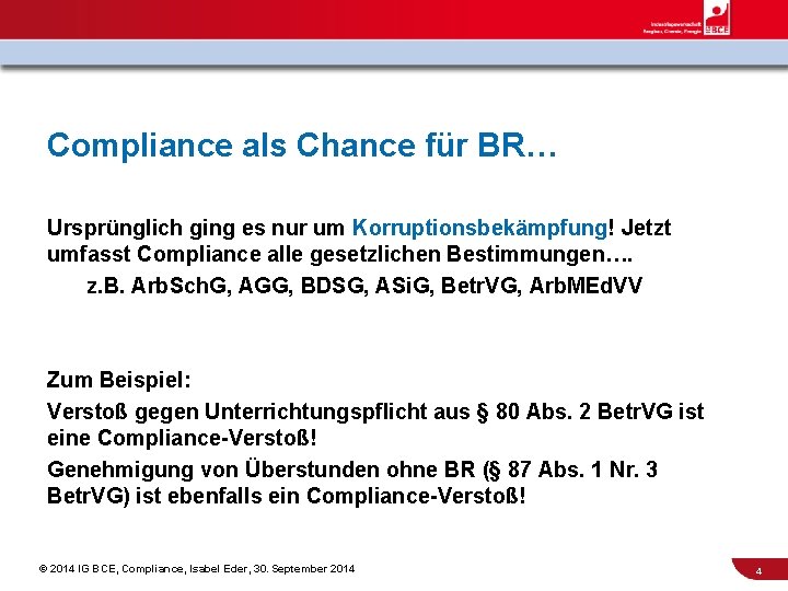 Compliance als Chance für BR… Ursprünglich ging es nur um Korruptionsbekämpfung! Jetzt umfasst Compliance