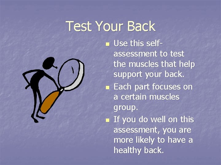 Test Your Back n n n Use this selfassessment to test the muscles that