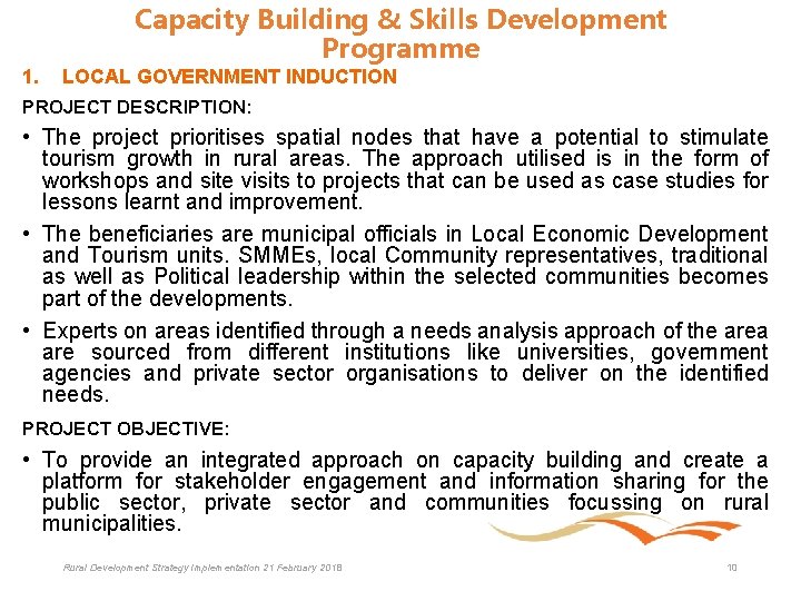 1. Capacity Building & Skills Development Programme LOCAL GOVERNMENT INDUCTION PROJECT DESCRIPTION: • The