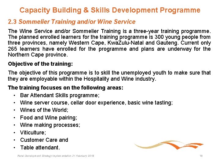 Capacity Building & Skills Development Programme 2. 3 Sommelier Training and/or Wine Service The