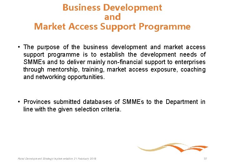 Business Development and Market Access Support Programme • The purpose of the business development