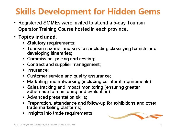 Skills Development for Hidden Gems • Registered SMMEs were invited to attend a 5