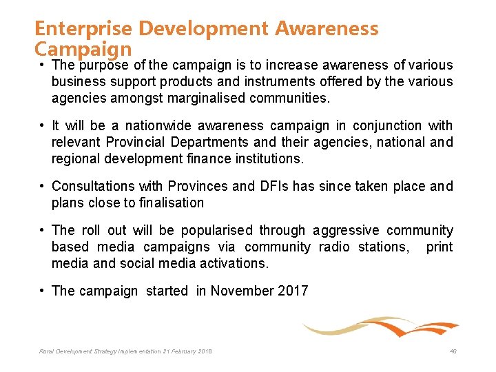 Enterprise Development Awareness Campaign • The purpose of the campaign is to increase awareness