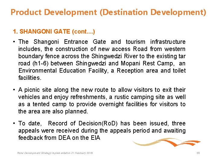 Product Development (Destination Development) 1. SHANGONI GATE (cont…) • The Shangoni Entrance Gate and