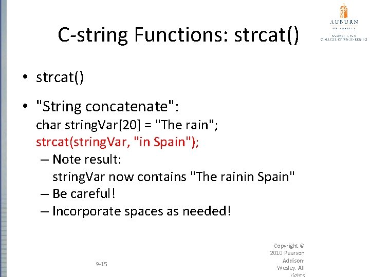 C-string Functions: strcat() • "String concatenate": char string. Var[20] = "The rain"; strcat(string. Var,