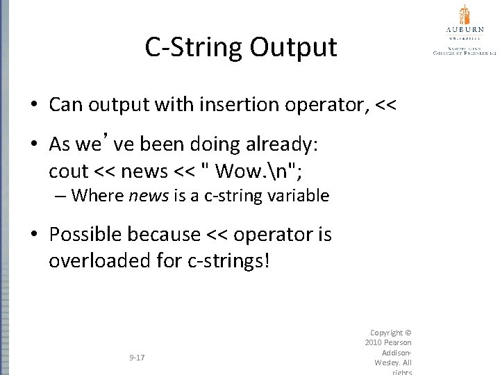 C-String Output • Can output with insertion operator, << • As we’ve been doing