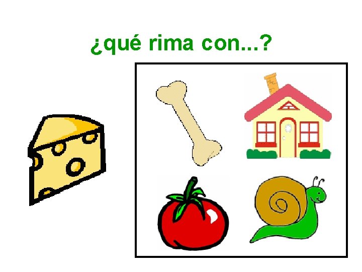 ¿qué rima con. . . ? 