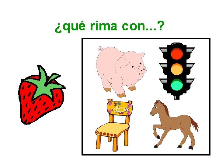 ¿qué rima con. . . ? 