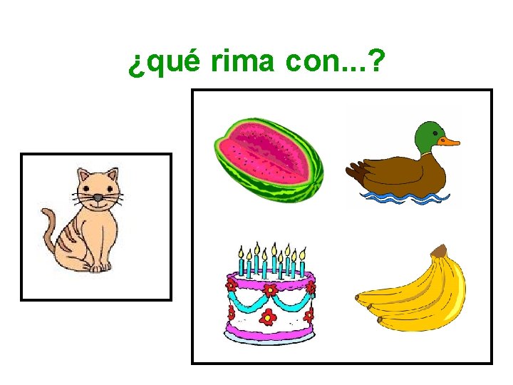 ¿qué rima con. . . ? 