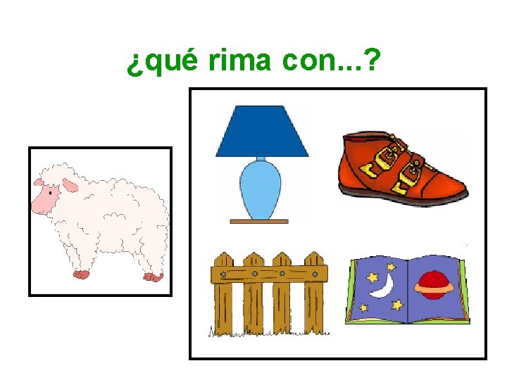 ¿qué rima con. . . ? 