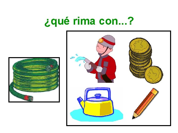 ¿qué rima con. . . ? 