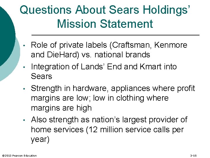 Questions About Sears Holdings’ Mission Statement • • Role of private labels (Craftsman, Kenmore