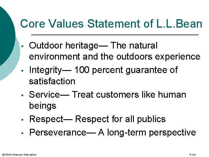 Core Values Statement of L. L. Bean • • • Outdoor heritage— The natural