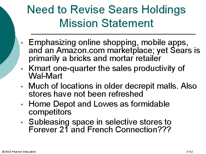 Need to Revise Sears Holdings Mission Statement • • • Emphasizing online shopping, mobile