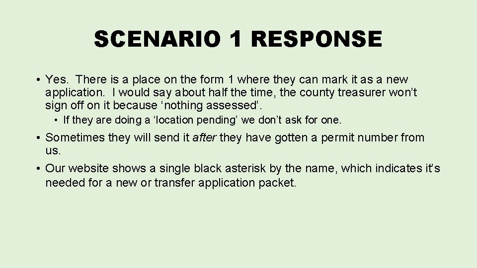 SCENARIO 1 RESPONSE • Yes. There is a place on the form 1 where