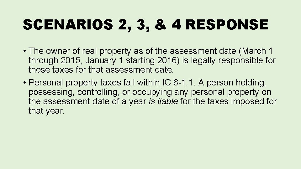 SCENARIOS 2, 3, & 4 RESPONSE • The owner of real property as of SCENARIOS 2, 3, & 4 RESPONSE • The owner of real property as of