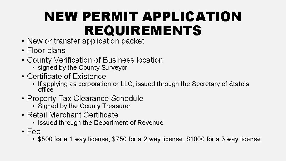 NEW PERMIT APPLICATION REQUIREMENTS • New or transfer application packet • Floor plans •