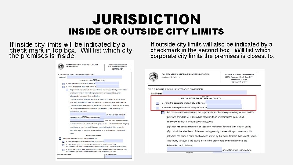 JURISDICTION INSIDE OR OUTSIDE CITY LIMITS If inside city limits will be indicated by