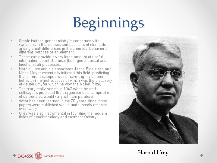 Beginnings • • • Stable isotope geochemistry is concerned with variations in the isotopic