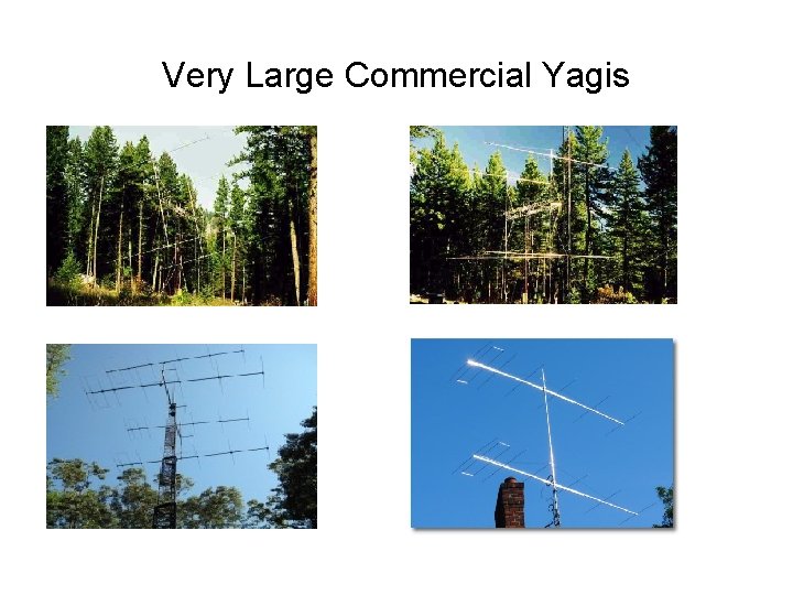 Very Large Commercial Yagis 