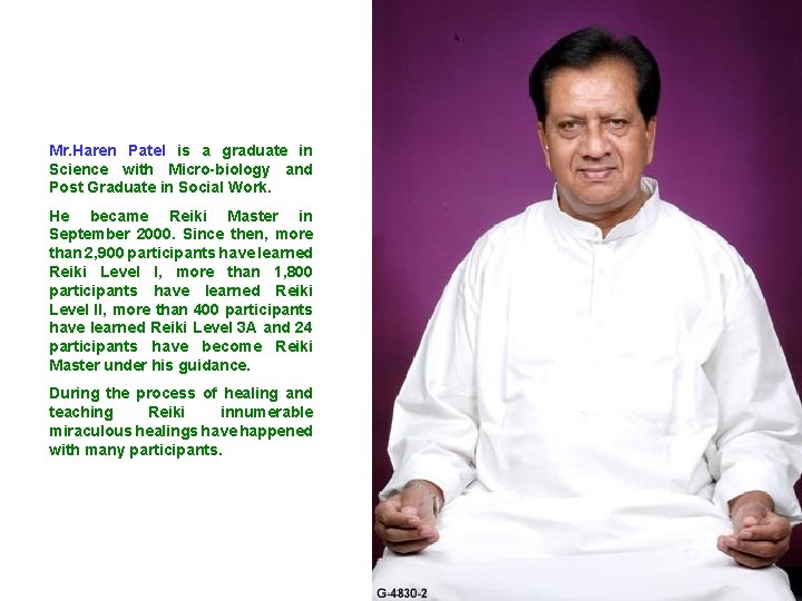 Mr. Haren Patel is a graduate in Science with Micro-biology and Post Graduate in