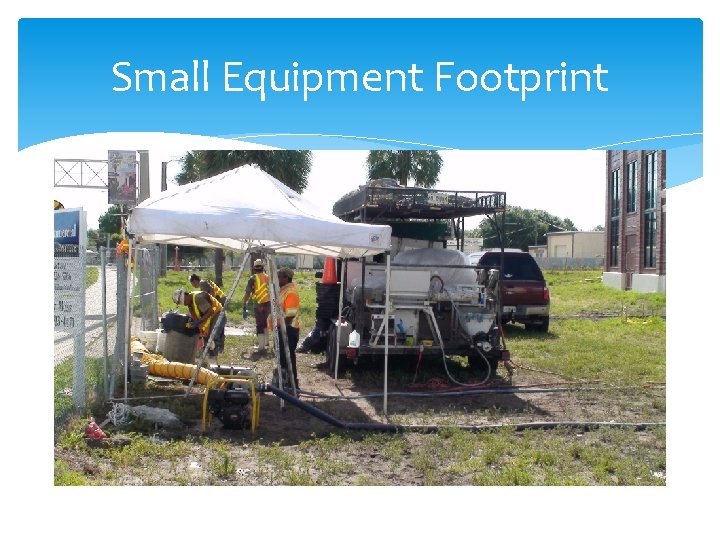 Small Equipment Footprint 