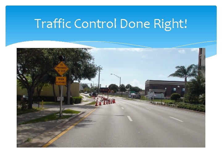 Traffic Control Done Right! 