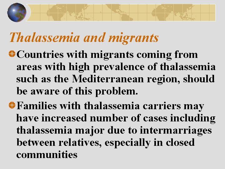 Thalassemia and migrants Countries with migrants coming from areas with high prevalence of thalassemia