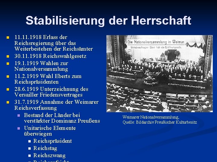 Stabilisierung der Herrschaft n n n 11. 1918 Erlass der Reichsregierung über das Weiterbestehen