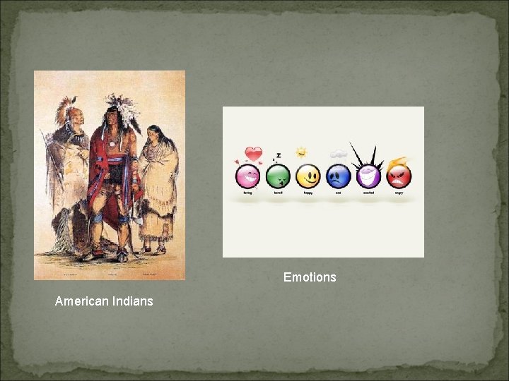 Emotions American Indians 