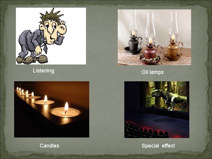 Listening Candles Oil lamps Special effect 
