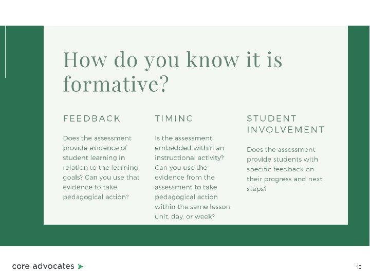 How do you know it is formative? Feedback: Does the assessment provide evidence of