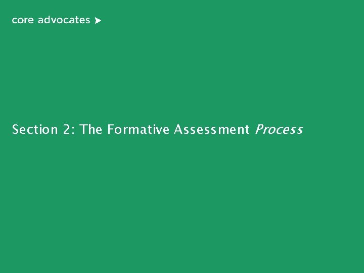 Section 2: The Formative Assessment Process 