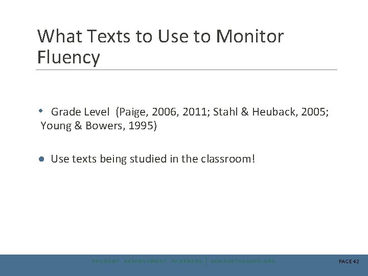 What Texts to Use to Monitor Fluency • Grade Level (Paige, 2006, 2011; Stahl
